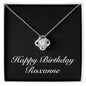 Happy Birthday Roxanne v2 - Love Knot Necklace