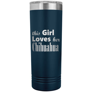 Chihuahua - 22oz Insulated Skinny Tumbler