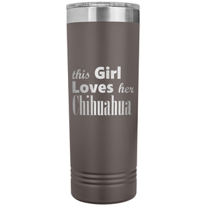 Chihuahua - 22oz Insulated Skinny Tumbler