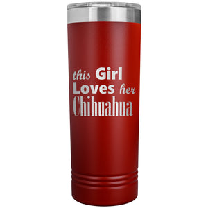 Chihuahua - 22oz Insulated Skinny Tumbler