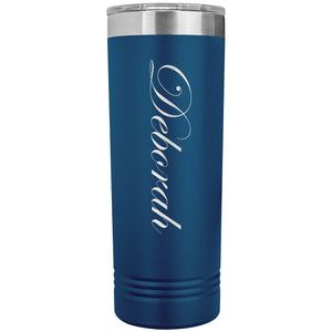 Deborah - 22oz Insulated Skinny Tumbler