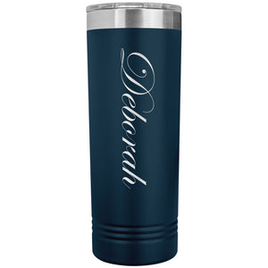 Deborah - 22oz Insulated Skinny Tumbler