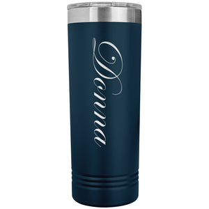 Donna - 22oz Insulated Skinny Tumbler