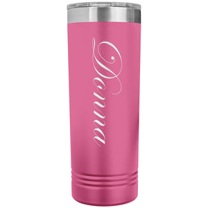 Donna - 22oz Insulated Skinny Tumbler