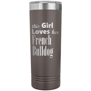 French Bulldog - 22oz Insulated Skinny Tumbler