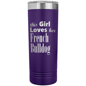 French Bulldog - 22oz Insulated Skinny Tumbler