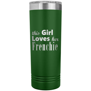 Frenchie - 22oz Insulated Skinny Tumbler