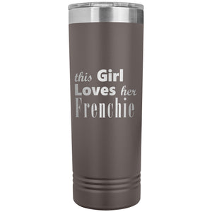 Frenchie - 22oz Insulated Skinny Tumbler