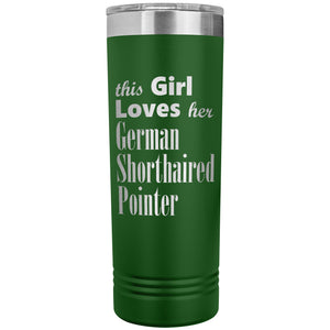 German Shorthaired Pointer - 22oz Insulated Skinny Tumbler