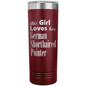 German Shorthaired Pointer - 22oz Insulated Skinny Tumbler