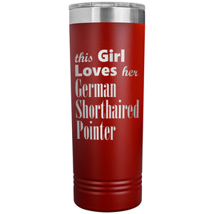 German Shorthaired Pointer - 22oz Insulated Skinny Tumbler