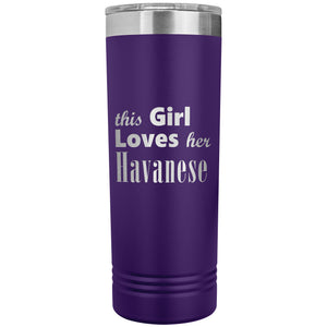 Havanese - 22oz Insulated Skinny Tumbler
