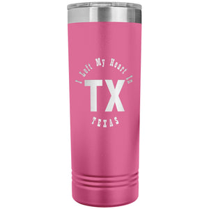 Heart In Texas v01 - 22oz Insulated Skinny Tumbler