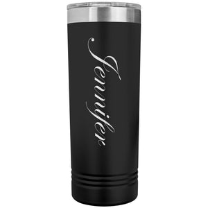Jennifer - 22oz Insulated Skinny Tumbler