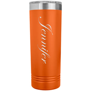 Jennifer - 22oz Insulated Skinny Tumbler