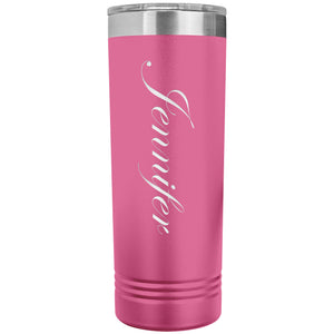 Jennifer - 22oz Insulated Skinny Tumbler
