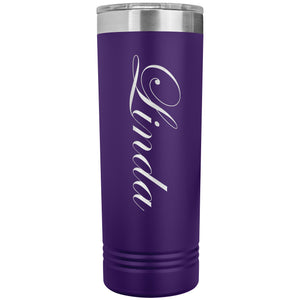 Linda - 22oz Insulated Skinny Tumbler