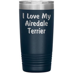 Love My Airedale Terrier v4 - 20oz Insulated Tumbler