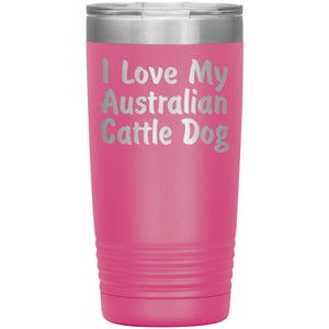 Love My Australian Cattle Dog v4 - 20oz Insulated Tumbler