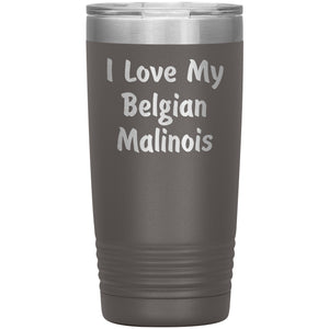 Love My Belgian Malinois v4 - 20oz Insulated Tumbler