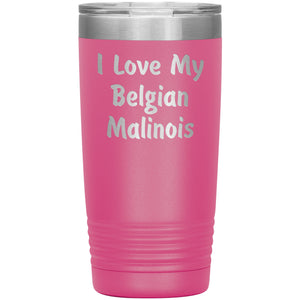 Love My Belgian Malinois v4 - 20oz Insulated Tumbler
