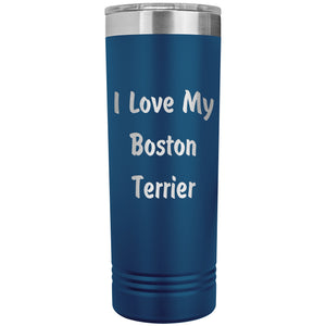 Love My Boston Terrier v4 - 22oz Insulated Skinny Tumbler