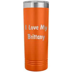 Love My Brittany v4 - 22oz Insulated Skinny Tumbler