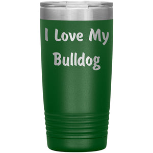 Love My Bulldog v4 - 20oz Insulated Tumbler