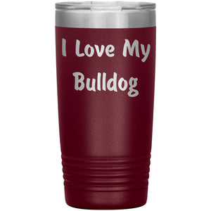 Love My Bulldog v4 - 20oz Insulated Tumbler