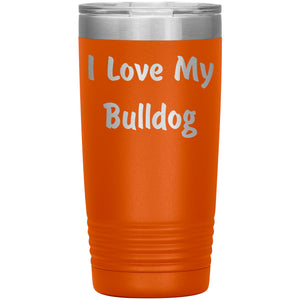 Love My Bulldog v4 - 20oz Insulated Tumbler