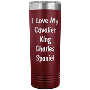 Love My Cavalier King Charles Spaniel v4 - 22oz Insulated Skinny Tumbler
