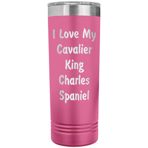 Love My Cavalier King Charles Spaniel v4 - 22oz Insulated Skinny Tumbler