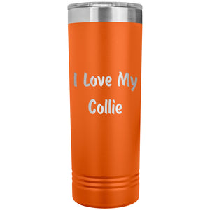 Love My Collie v4 - 22oz Insulated Skinny Tumbler