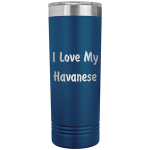 Love My Havanese v4 - 22oz Insulated Skinny Tumbler