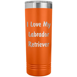 Love My Labrador Retriever v4 - 22oz Insulated Skinny Tumbler