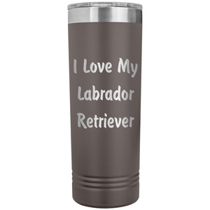 Love My Labrador Retriever v4 - 22oz Insulated Skinny Tumbler