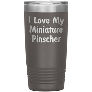 Love My Miniature Pinscher v4 - 20oz Insulated Tumbler