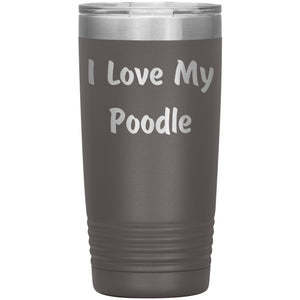 Love My Poodle v4 - 20oz Insulated Tumbler