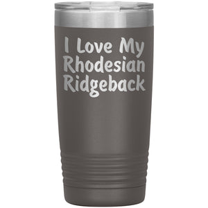 Love My Rhodesian Ridgeback v4 - 20oz Insulated Tumbler
