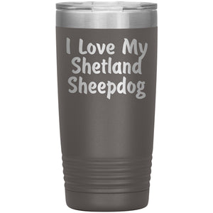 Love My Shetland Sheepdog v4 - 20oz Insulated Tumbler