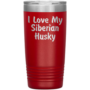 Love My Siberian Husky v4 - 20oz Insulated Tumbler