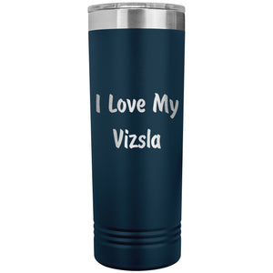 Love My Vizsla v4 - 22oz Insulated Skinny Tumbler