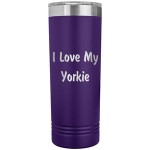 Love My Yorkie v4 - 22oz Insulated Skinny Tumbler