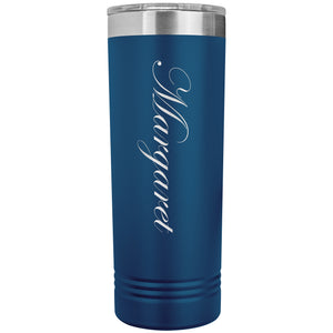 Margaret - 22oz Insulated Skinny Tumbler