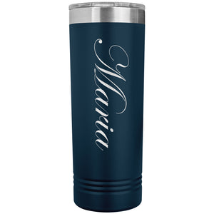 Maria - 22oz Insulated Skinny Tumbler