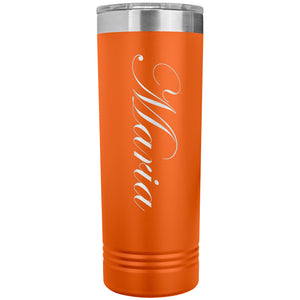 Maria - 22oz Insulated Skinny Tumbler