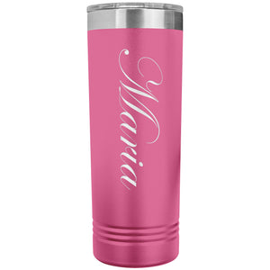 Maria - 22oz Insulated Skinny Tumbler