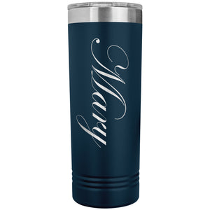 Mary - 22oz Insulated Skinny Tumbler