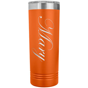 Mary - 22oz Insulated Skinny Tumbler