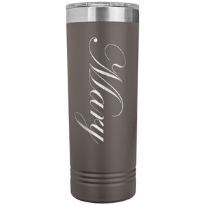 Mary - 22oz Insulated Skinny Tumbler